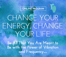 Change Your Energy Change Your Life - Be all that you are meant to be with the power of vibration and frequency