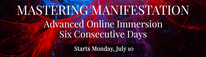 Mastering Manifestation - Advanced Online Immersion