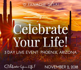 Celebrate Your Life - 3-Day Live Event - Phoenix, Arizona - November 2018 - Panache Desai