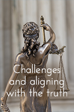 Challenges and aligning with the truth